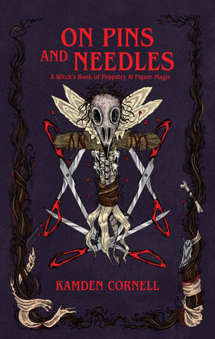 On Pins & Needles: A Witch's Book of Poppetry & Figure Magic