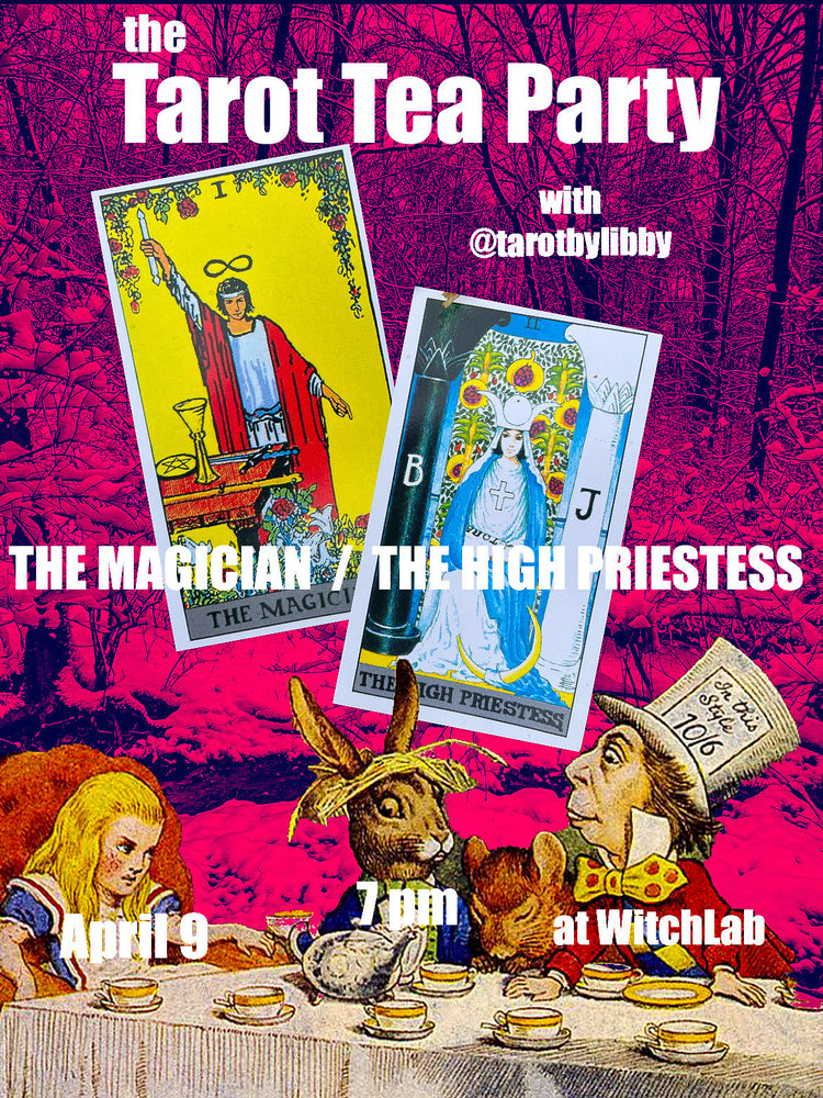 Tarot Tea Party April 9th - The Magician and The High Priestess