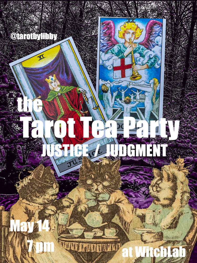 Tarot Tea Party May 14th - Justice and Judgement