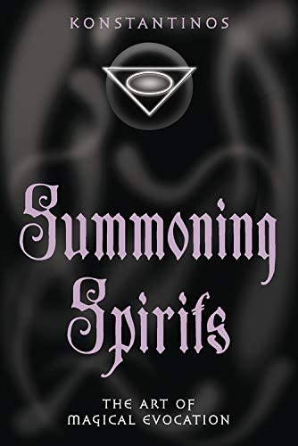 
                  
                    Summoning Spirits: The Art of Magical Evocation
                  
                