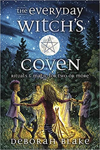 The Everyday Witch's Coven: Rituals & Magic for Two or More
