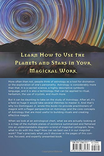 
                  
                    Practical Astrology for Witches and Pagans: Using the Planets and the Stars for Effective Spellwork, Rituals, and Magickal Work
                  
                