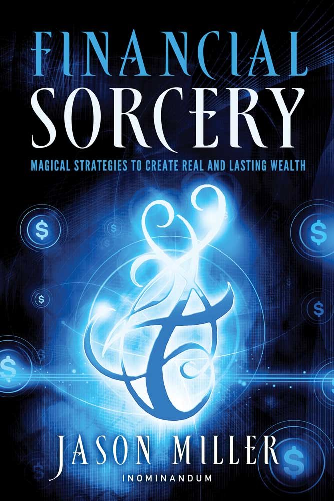 
                  
                    Financial Sorcery: Magical Strategies to Create Real and Lasting Wealth
                  
                