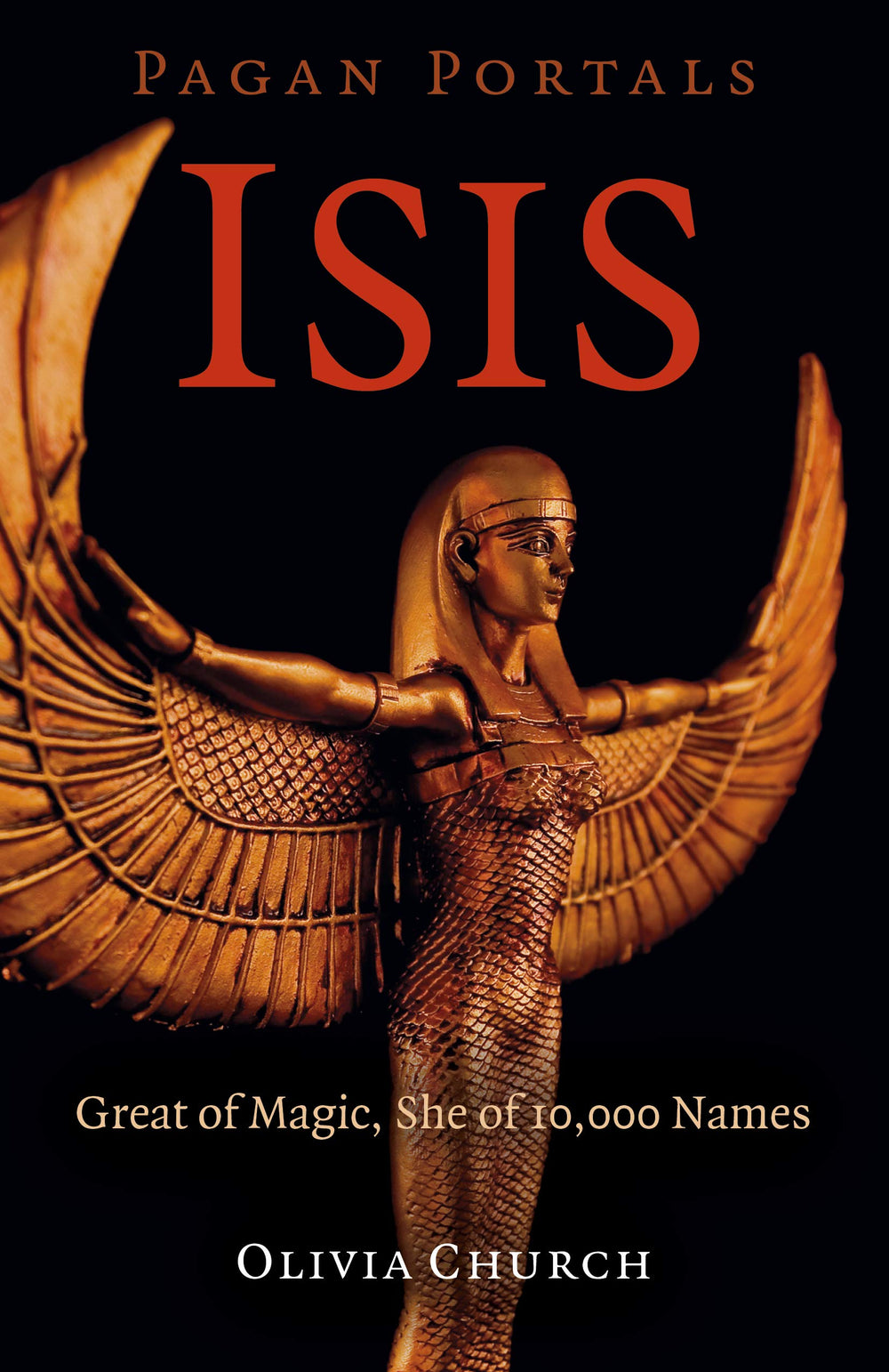 Isis: Great of Magic, She of 10,000 Names