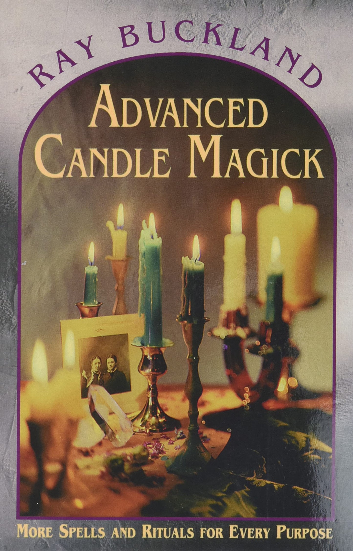 
                  
                    Advanced Candle Magick: More Spells and Rituals for Every Purpose
                  
                