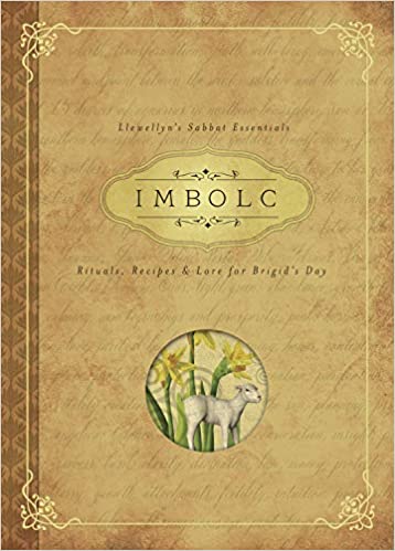 
                  
                    Imbolc: Rituals, Recipes & Lore for Brigid's Day
                  
                