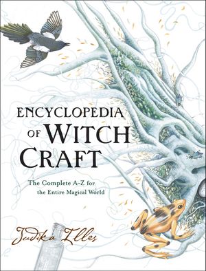 Encyclopedia of Witchcraft -Judika Illes